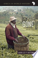 The Boy Is Gone : Conversations with a Mau Mau General.