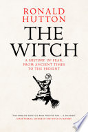 The witch : a history of fear, from ancient times to the present /