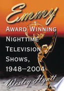 Emmy Award winning nighttime television shows, 1948-2004 /