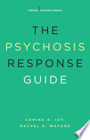 The psychosis response guide : how to help young people in psychiatric crises /