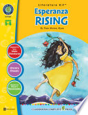 A literature kit for Esperanza rising by Pam Munoz Ryan / written by Chad Ibbotson.