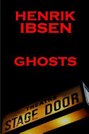 Ghosts / Henrik Ibsen.