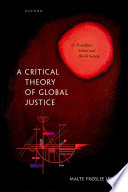 A critical theory of global justice : the Frankfurt School and world society /