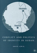 Conflict and politics of identity in Sudan /