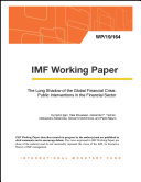 The long shadow of the global financial crisis : public interventions in the financial sector /