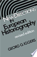 New directions in European historiography / by Georg G. Iggers.