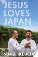 Jesus loves Japan : return migration and global pentecostalism in a Brazilian diaspora /