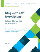 Lifting growth in the Western Balkans : the role of global value chains and services exports /