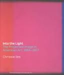 Into the light : the projected image in American art, 1964-1977 /