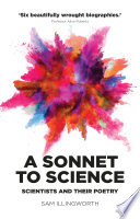 A sonnet to science : scientists and their poetry /