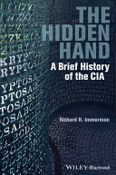 The hidden hand : a brief history of the CIA /