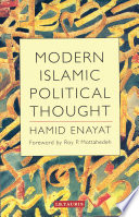 Modern Islamic political thought : the response of the Shi'i and Sunni Muslims to the twentieth century /