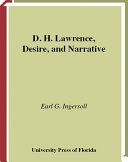D.H. Lawrence, desire, and narrative / Earl G. Ingersoll.