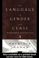 The language of gender and class : transformation in the Victorian novel /