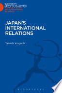 Japan's international relations / Takashi Inoguchi.