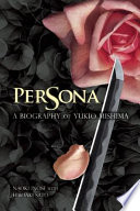 Persona : a Biography of Yukio Mishima.