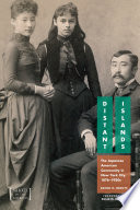 Distant islands : the Japanese American community in New York City, 1876-1930s / by Daniel H. Inouye; foreword by David M. Reimers.