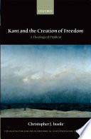 Kant and the creation of freedom : a theological problem /