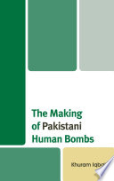 The making of Pakistani human bombs /