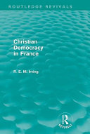 Christian democracy in France R.E.M. Irving.