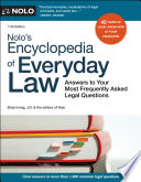 Nolo's encyclopedia of everyday law : answers to your most frequently asked legal questions /