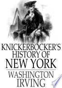 Knickerbocker's history of New York : complete /