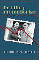 Peddling protectionism : Smoot-Hawley and the Great Depression / Douglas A. Irwin.