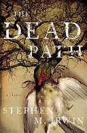 The dead path : a novel /
