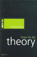 How to do theory / Wolfgang Iser.