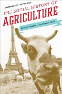 The social history of agriculture : from the origins to the current crisis /