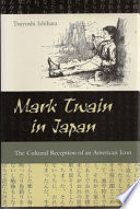 Mark Twain in Japan : the cultural reception of an American icon /