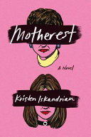 Motherest : a novel /