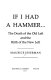 If I had a hammer-- : the death of the old left and the birth of the new left / Maurice Isserman.