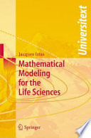 Mathematical modeling for the life sciences / Jacques Istas.