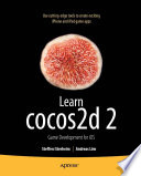 Learn cocos2D 2 / Steffen Itterheim, Andreas Löw.