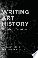 Writing art history : disciplinary departures /