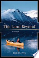 The land beyond : a memoir /