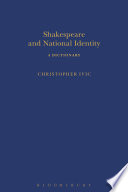 Shakespeare and national identity : a dictionary / Christopher Ivic.