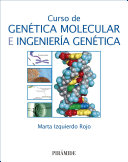 Curso de genetica molecular e ingenieria genetica / Marta Izquierdo Rojo.