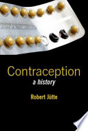 Contraception : a history / Robert Jütte ; translated by Vicky Russell.