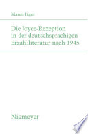 Die Joyce-Rezeption in der deutschsprachigen Erzählliteratur nach 1945 / Maren Jäger.