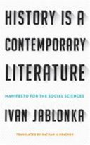 History is a contemporary literature : manifesto for the social sciences /