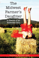 The Midwest farmer's daughter : in search of an American icon /