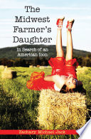 The Midwest farmer's daughter in search of an American icon / Zachary Michael Jack.