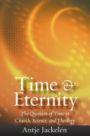Time & eternity : the question of time in church, science, and theology /