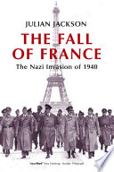 The fall of France : the Nazi invasion of 1940 /