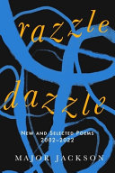 Razzle dazzle : new and selected poems 2002-2022 /