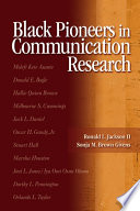 Black pioneers in communication research /