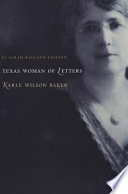 Texas woman of letters, Karle Wilson Baker / Sarah Ragland Jackson.