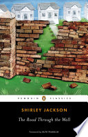 The road through the wall / Shirley Jackson ; foreword by Ruth Franklin.